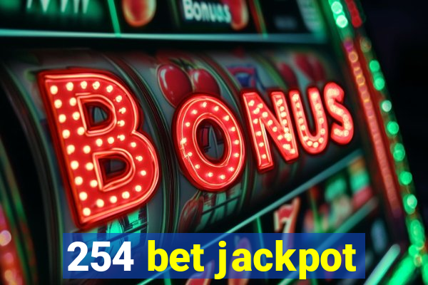 254 bet jackpot